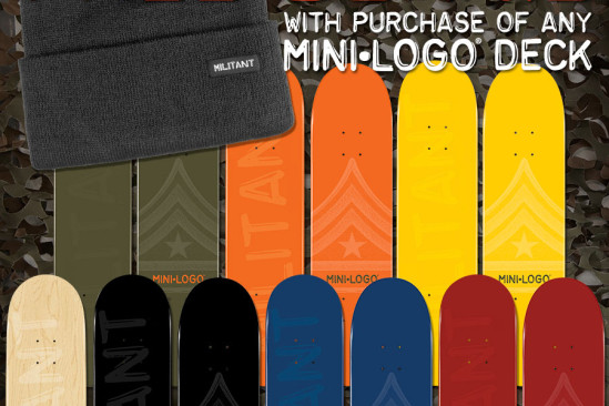 Free MILITANT Beanie with purchase of any Mini Logo Deck